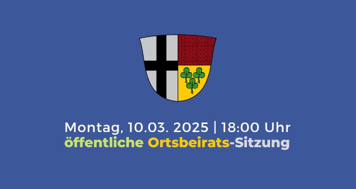 ANkündigung der Ortsbeiratssitzung in Kell am 10.03.2025. Textbanner mit blauem Hintergrund und dem Ortswappen von Kell.