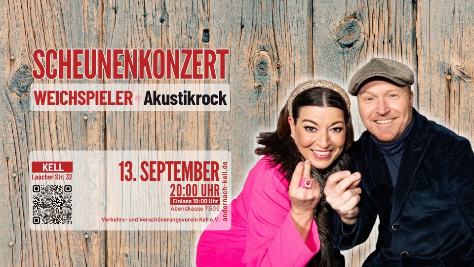 Scheunenkonzert Kell 2025 - Veranstaltungsplakat. Mit dem Duo Weichspieler im Vordergrund und den Veranstaltungsdaten in der linken Hälfte. Vintage Bretterwand im Hintergrund.